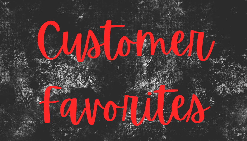 Customer Favorites