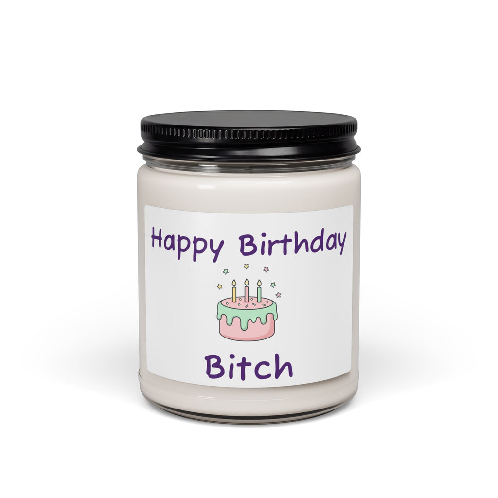 "Happy Birthday Bitch" Scented Soy Jar (9oz)