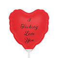 Heart Balloon — "I Fucking Love You" 6" Romantic Party Favor