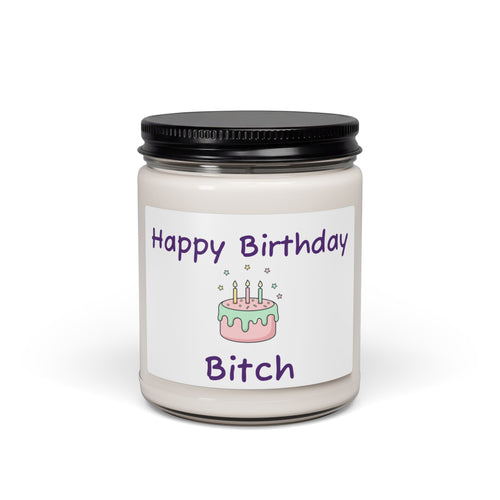 "Happy Birthday Bitch" Scented Soy Jar (9oz)
