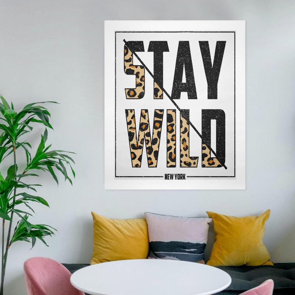 "Stay Wild" Art Print 20"x24"