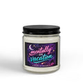 "Mentally on Vacation" Soy Scented Jar 4oz